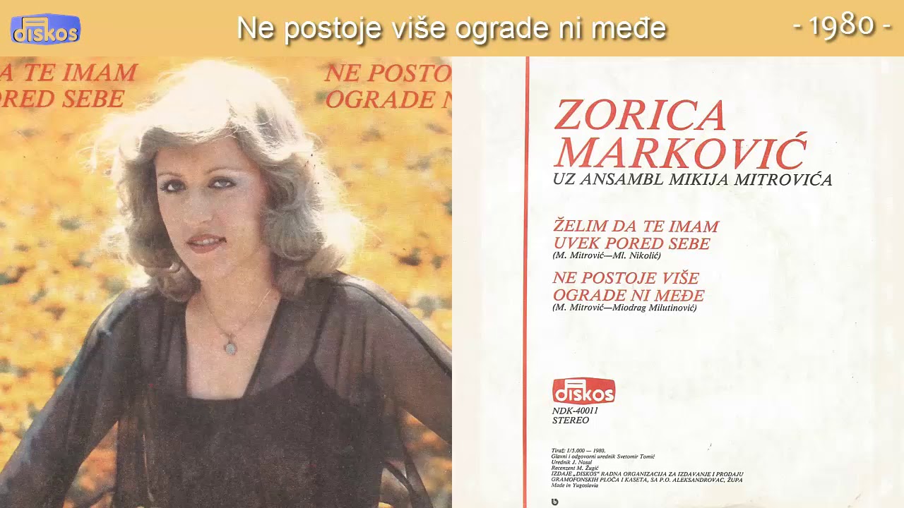 Zorica Markovic - Ne postoje vise ograde ni medje - (Audio 1980)