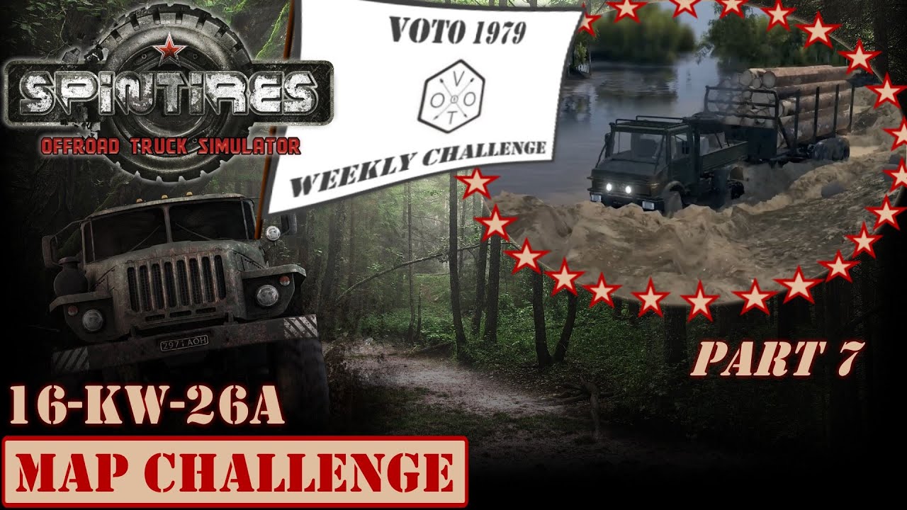 Spintires | Mods | Voto 1979 | Map Challenge | 16KW26a | Part 7