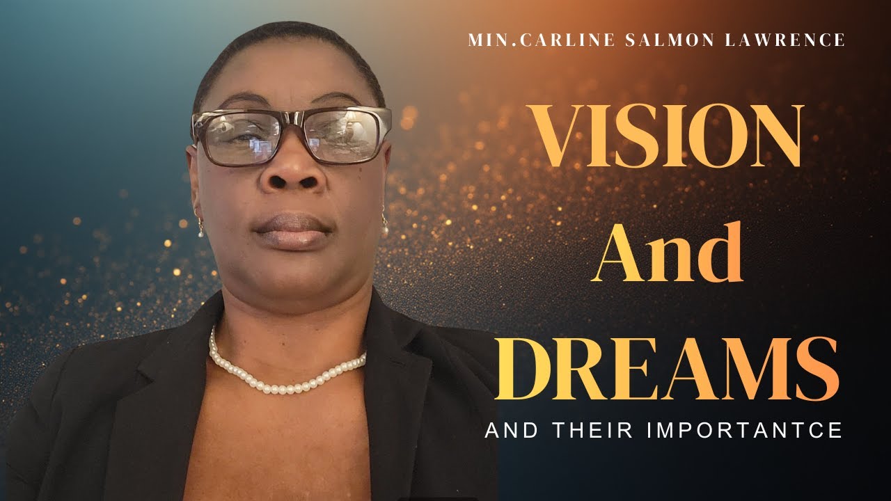 VISION AND DREAMS -PART1 /By. Carline Salmon - Lawrence / 1-6-2026
