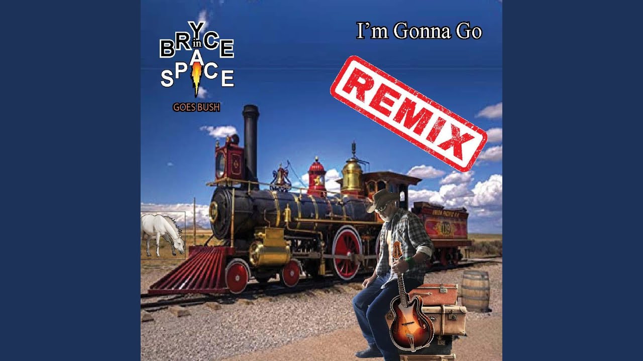 I'm Gonna Go (Remix)