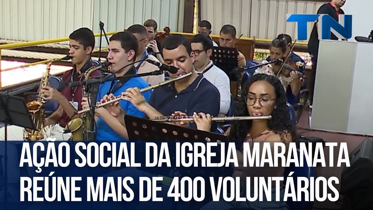 Ação social da Igreja Maranata reúne mais de 400 voluntários