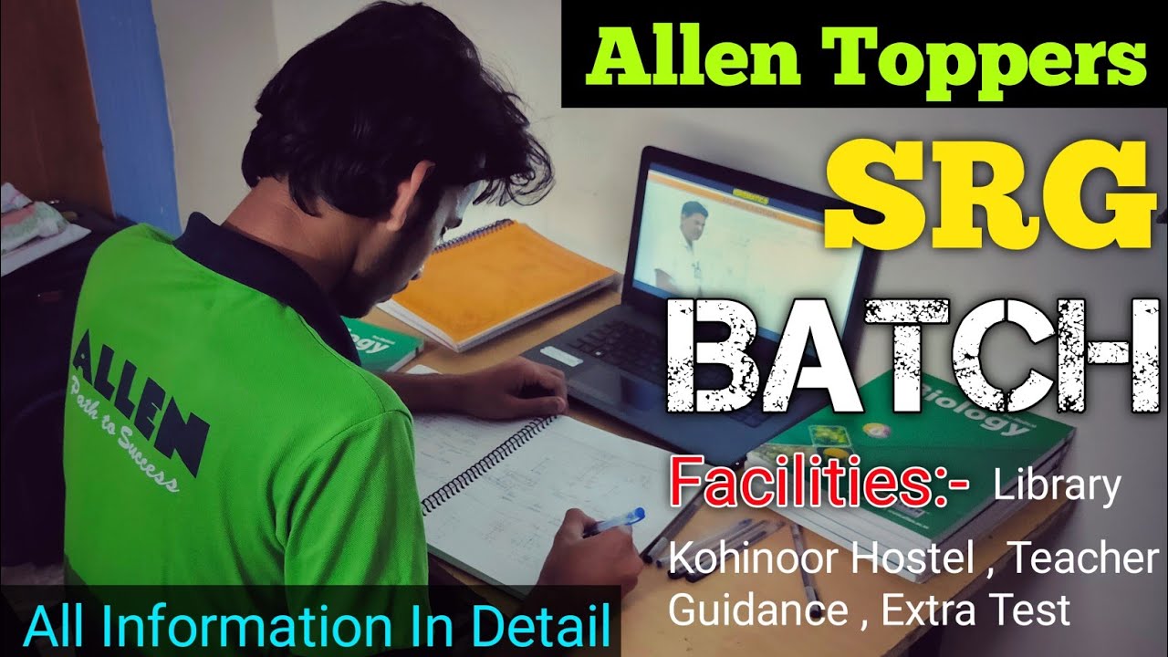 Allen Toppers Batch || Srg Batch || Allen Kota Srg Batch || Benifits Of Srg Batch || Srg Batch Allen