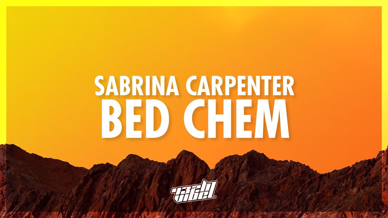 Sabrina Carpenter - Bed Chem (Lyrics) | come right on me i mean camaraderie (432Hz)