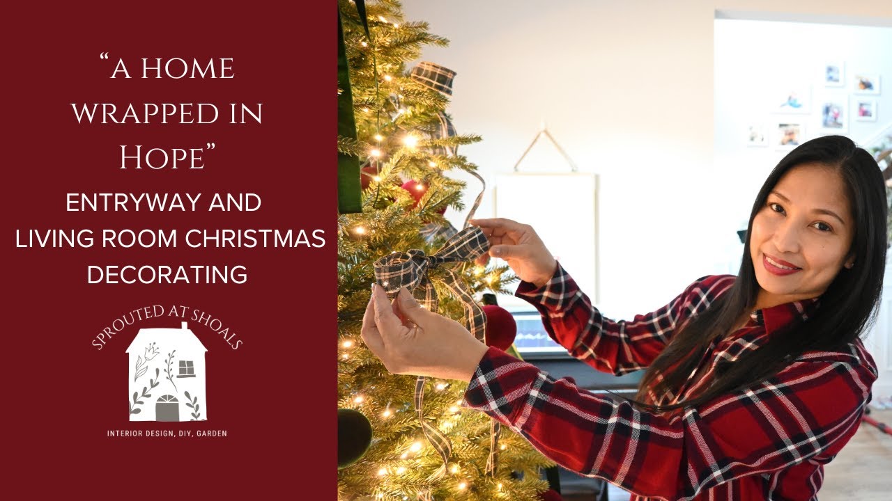 ENTRYWAY AND LIVING ROOM CHRISTMAS DECORATING: A HOME WRAPPED IN HOPE | SPROUTED AT SHOALS