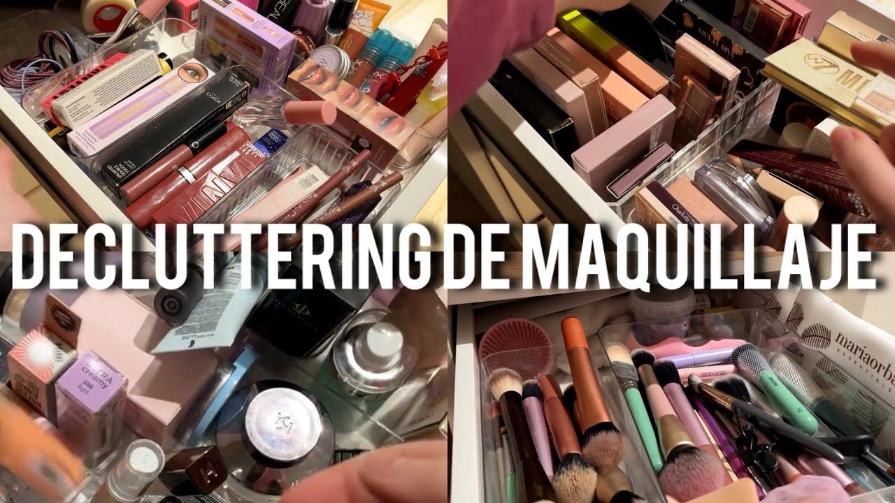 SÚPER DECLUTTERING DE MI COLECCIÓN DE MAQUILLAJE 