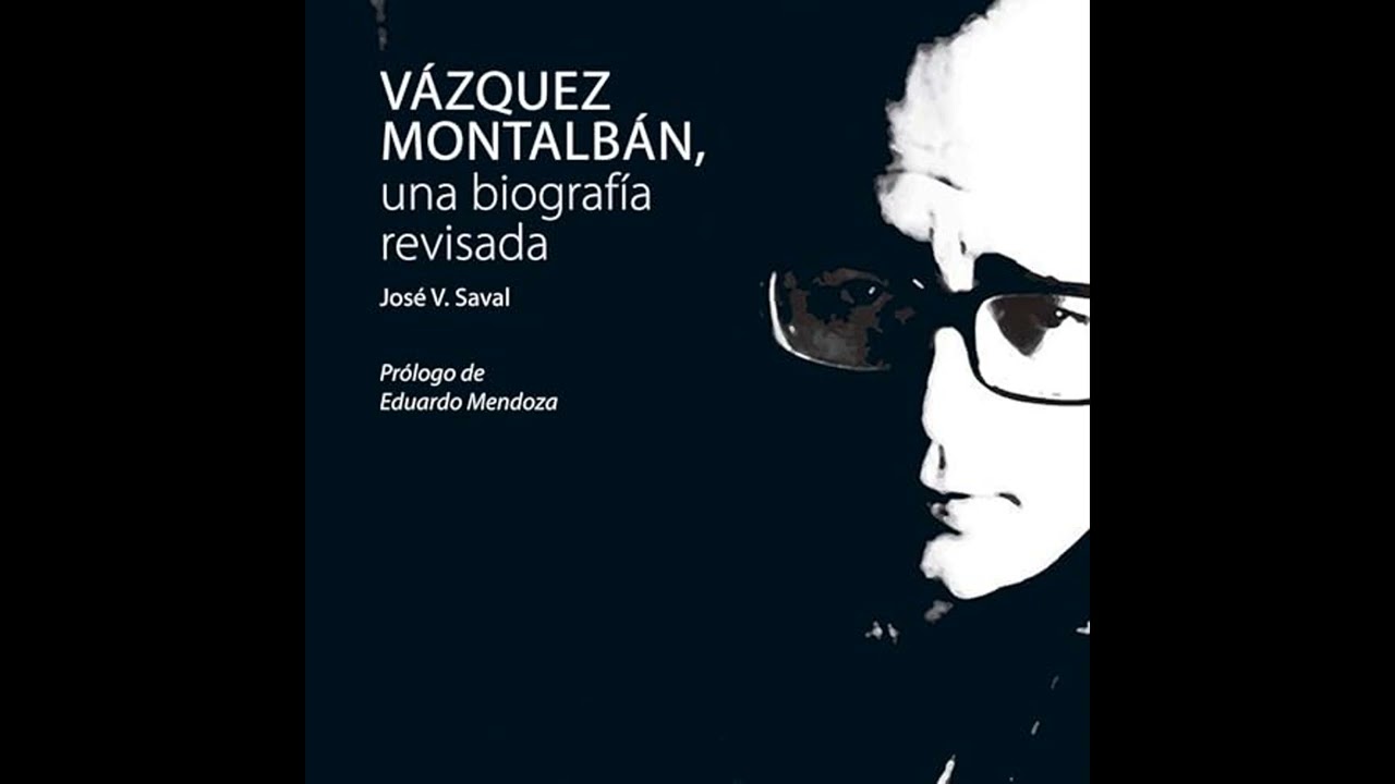 Audiolibro: Vázquez Montalbán, una biografía revisada - José V. Saval Audiolibro