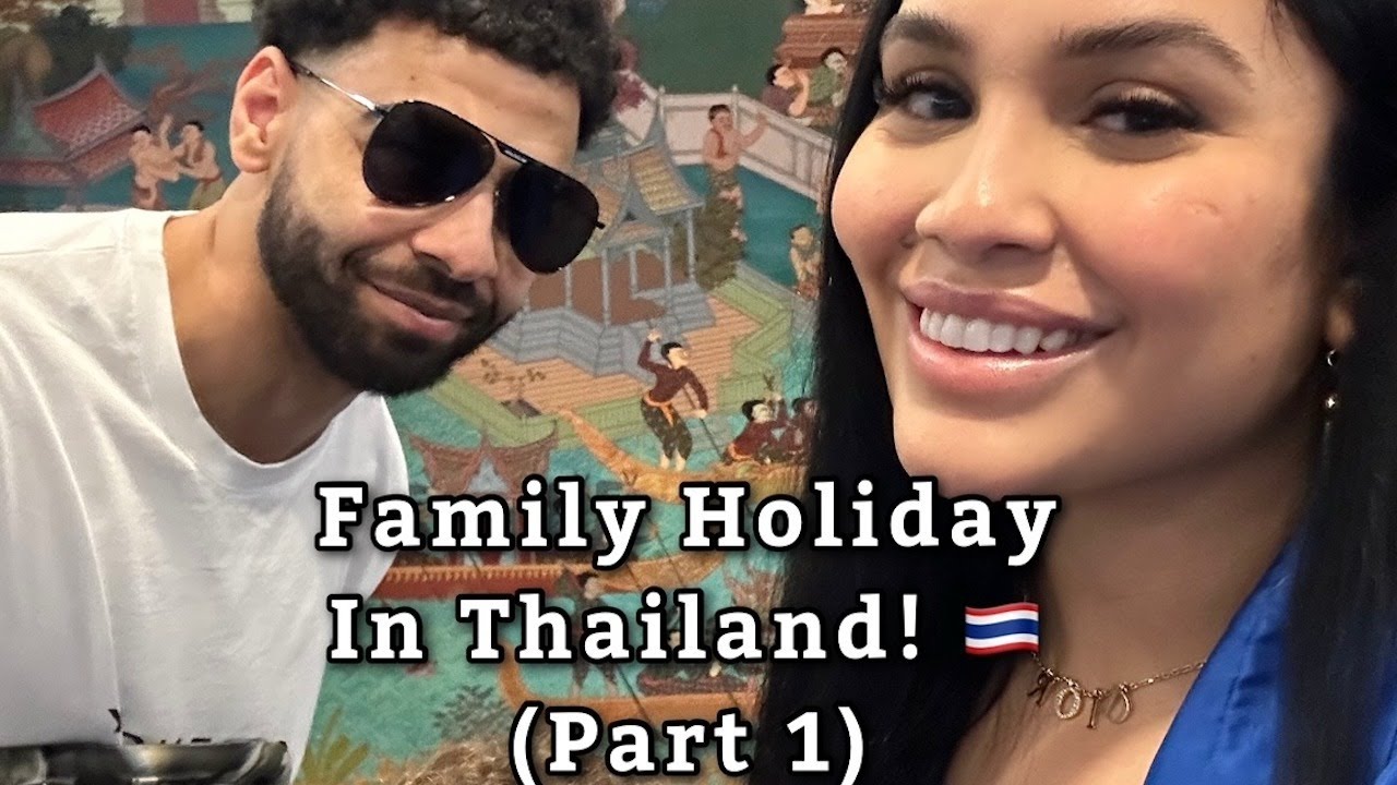 Family Holiday in Thailand! (Bangkok part 1)