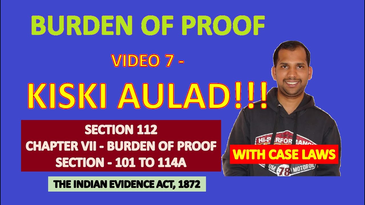 Section 112 Section of Evidence Act | Burden of Proof | Law of Evidence | Indian Evidence Act, 1872