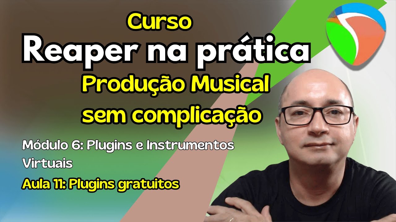 Curso Reaper na Prática - Aula 11 - Plugins gratuitos