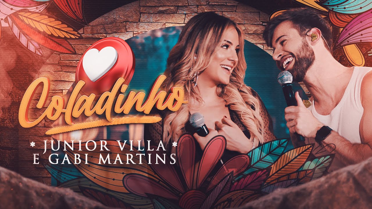COLADINHO - Junior Villa e @gabimartinsoficial (CLIPE OFICIAL)
