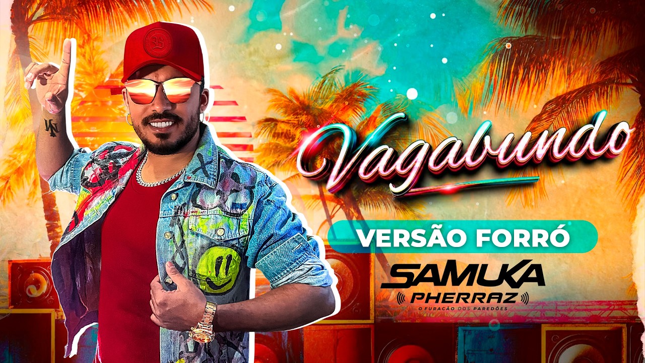 🎹 VAGABUNDO versão forró - SAMUKA PHERRAZ (Gustavo Lima + Luis Fonsi)