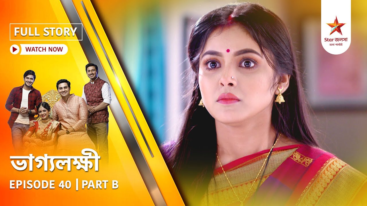 Full Story | Bhaggolokkhi | Episode 40 | Part B
