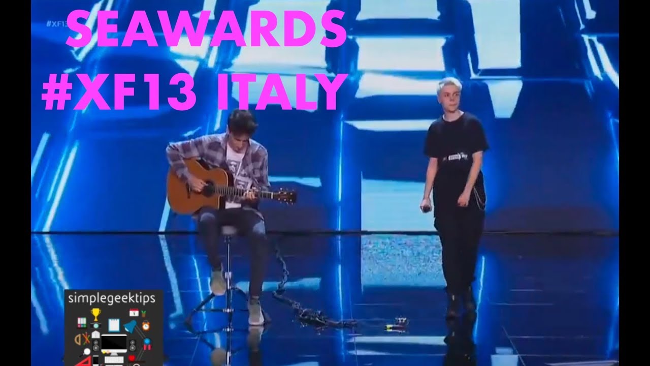 XF13 Italy 2019 Best Audition  Seawards - fools original song