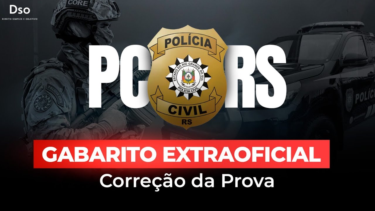 Gabarito Extraoficial Polícia Civil do Rio Grande do Sul (PC RS)!