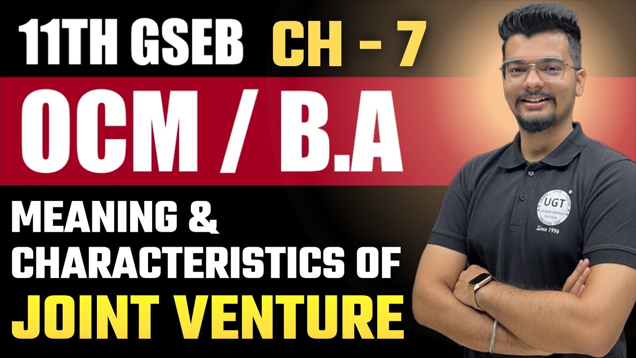 Joint venture - Meaning & Characteristics | 11th GSEB OCM | Chapter - 7 | Lecture - 11 | UGT