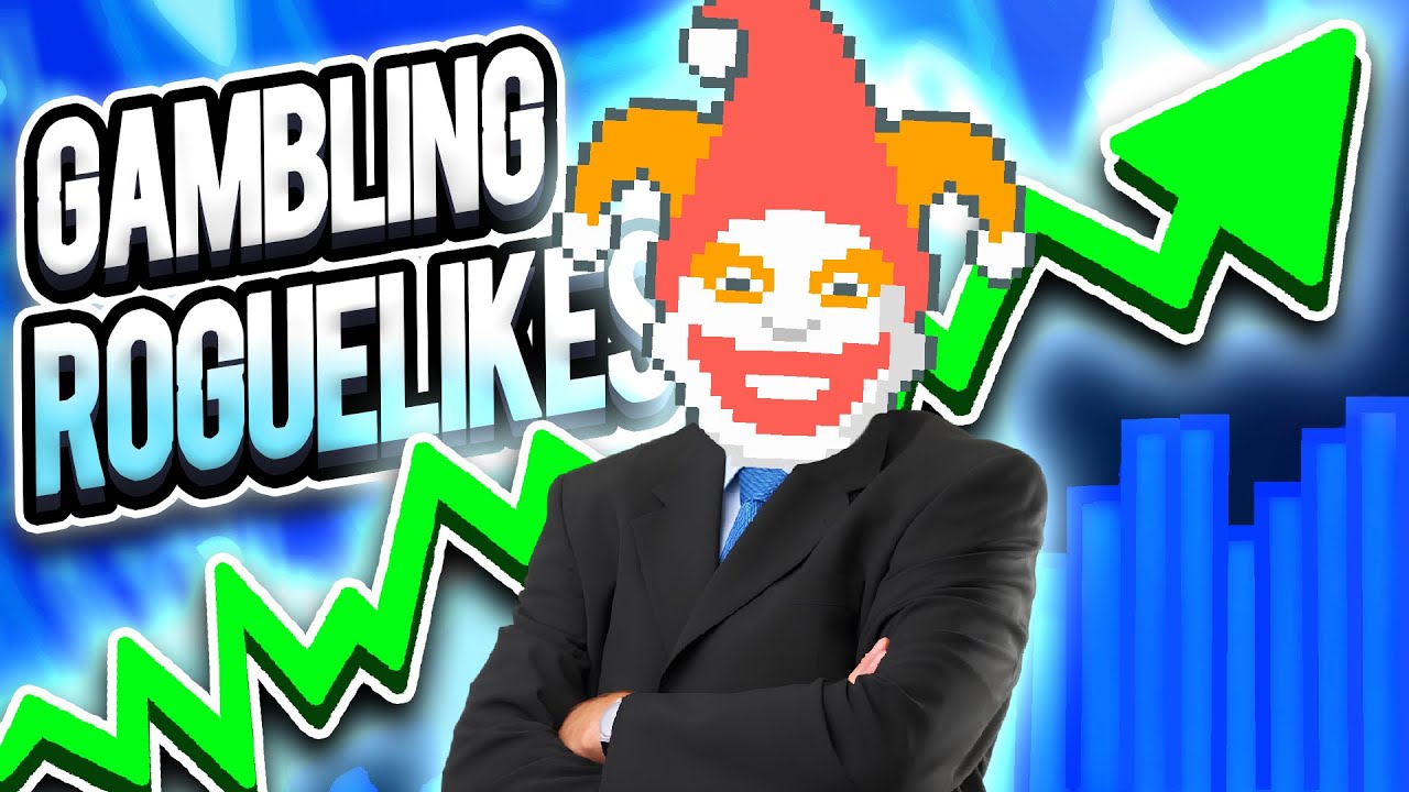 The Rise of &ldquo;Gambling&rdquo; Roguelikes