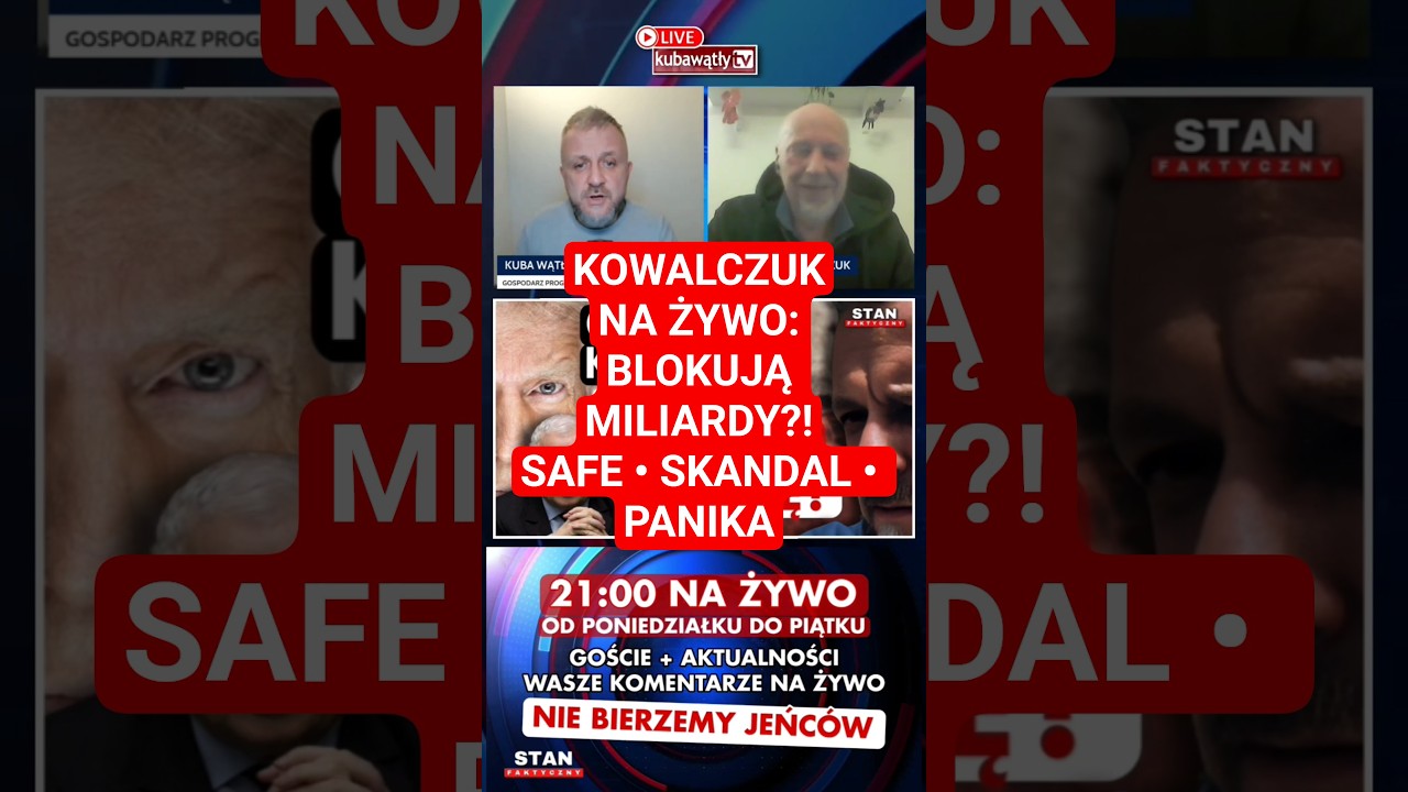 Kowalczuk NA ŻYWO: SAFE pod ostrzałem! Tusk kontra Nawrocki 🔥 Sejmowy SKANDAL + panika w PiS