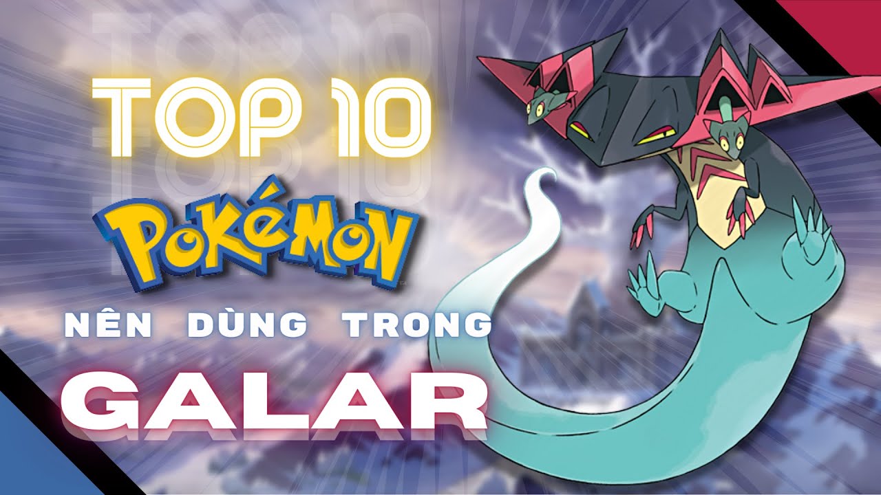 Top 10 | Pokemon n&ecirc;n sử dụng trong v&ugrave;ng GALAR | Shaymin Ahhh RANKED