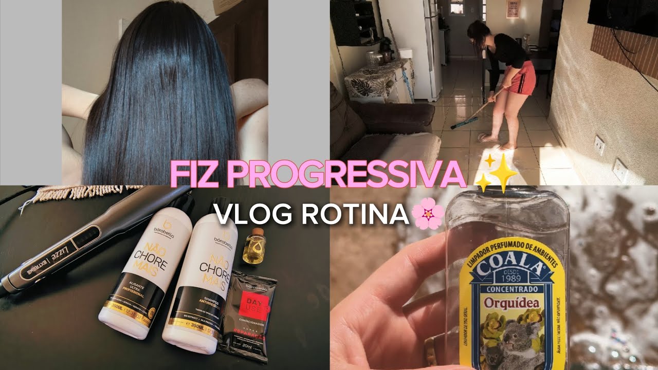 VLOG ROTINA REAL| PROGRESSIVA EM CASA DA BORABELLA , CUIDADOS COM A CASA, LIMPEZA 💖✨🫧