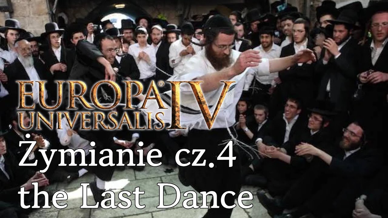 Europa Universalis IV- Żymianie cz.4-  the Last Dance