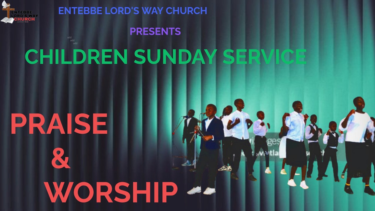 PRAISE & WORSHIP//CHILDREN SUNDAY SERVICE