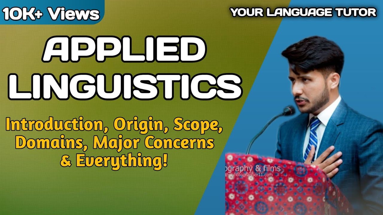 Applied Linguistics in Urdu/Hindi | Introduction, Scope, Domains and Major Concerns of AL
