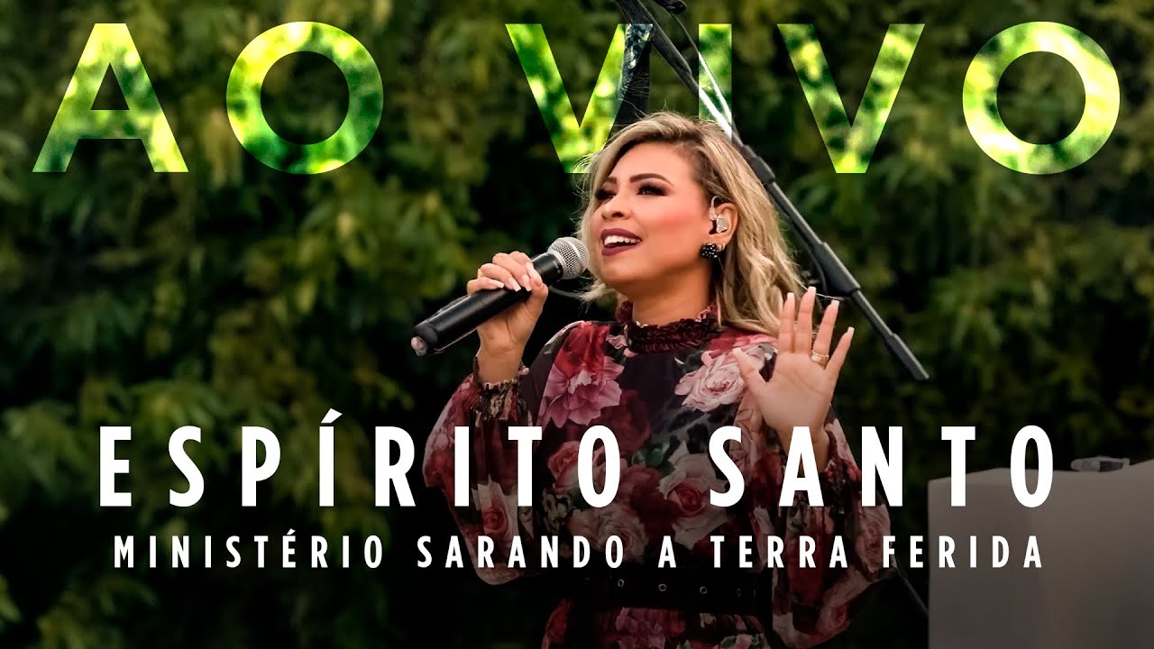 Ministério Sarando a Terra Ferida - Espírito Santo (Ao Vivo)