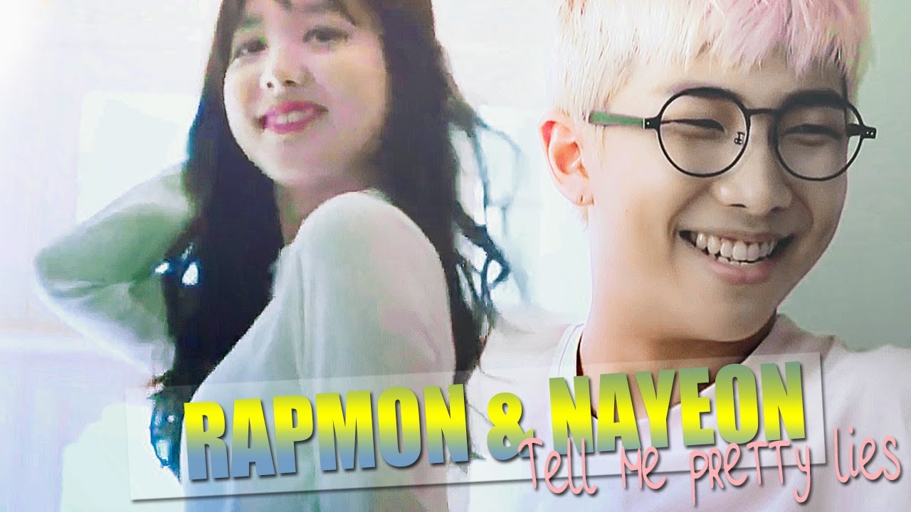 Rapmon 💙 Nayeon│tell me pretty lies [ #namyeon mv ]