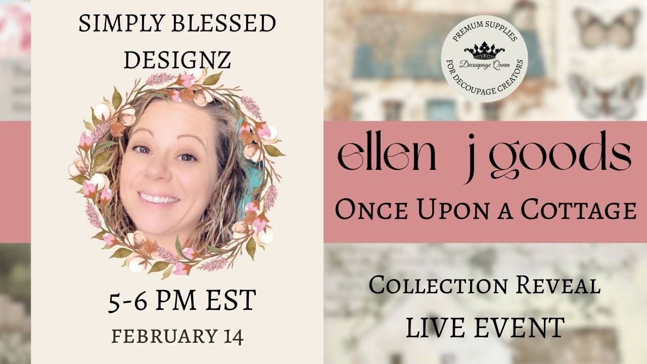 Decoupage Queen Cottage Collection Release, Feb. 14th @ 5pm EST