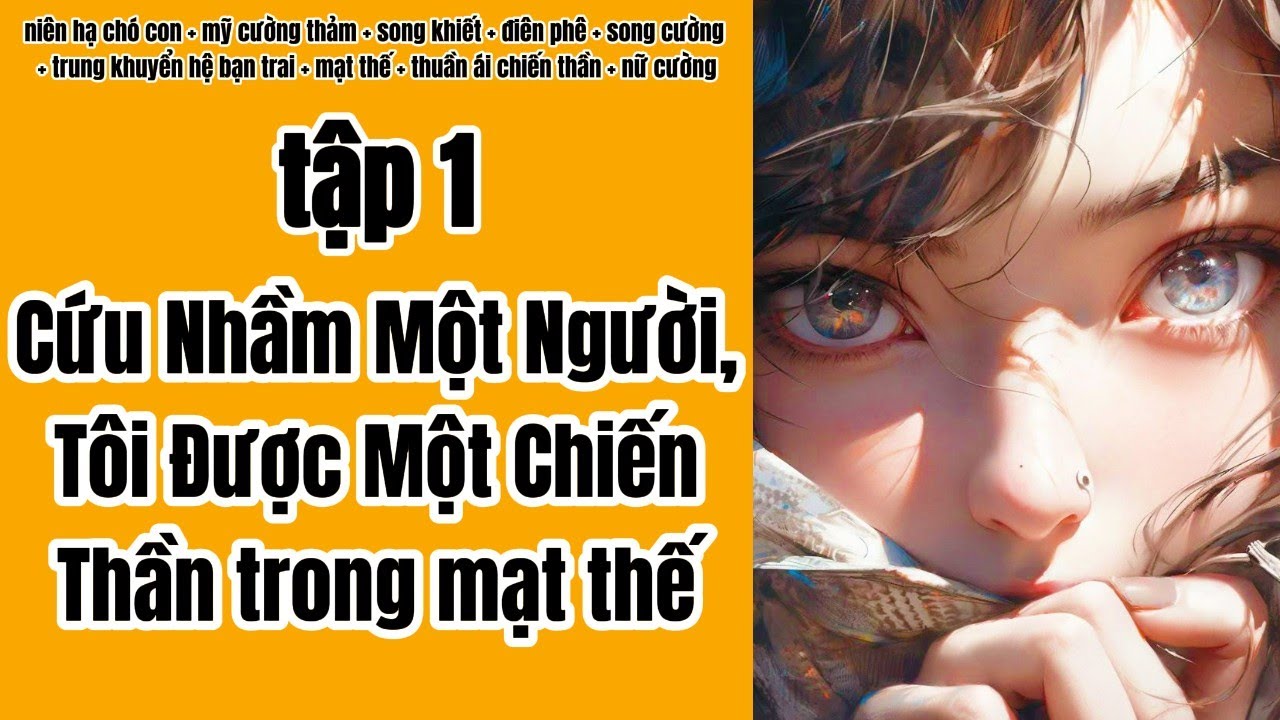 Tập 1 | Cứu Nhầm Một Người, Tôi Được Một Chiến Thần trong mạt thế,nữ cường,chiến thần.