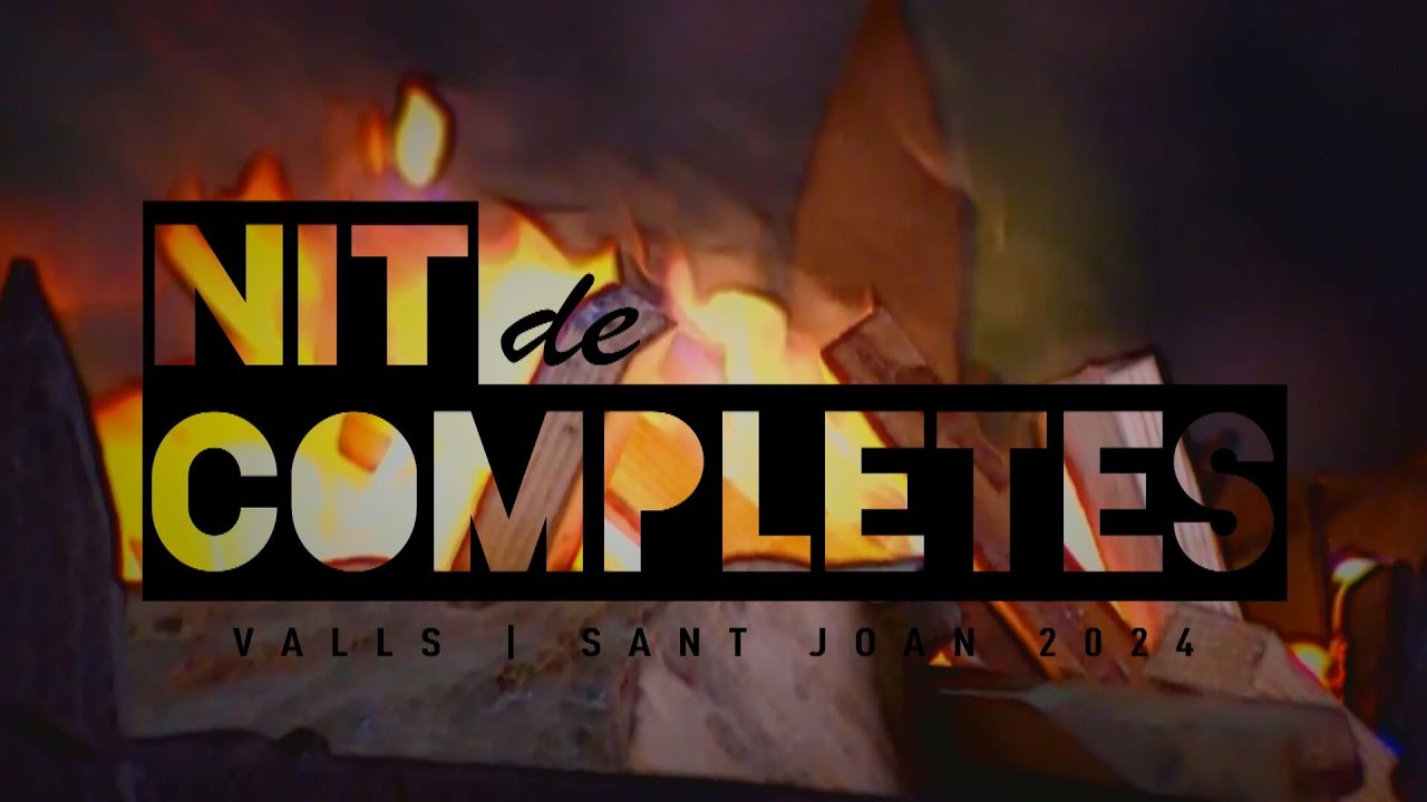 🟣​ Nit de Completes. Festa Major de Sant Joan de Valls 2024