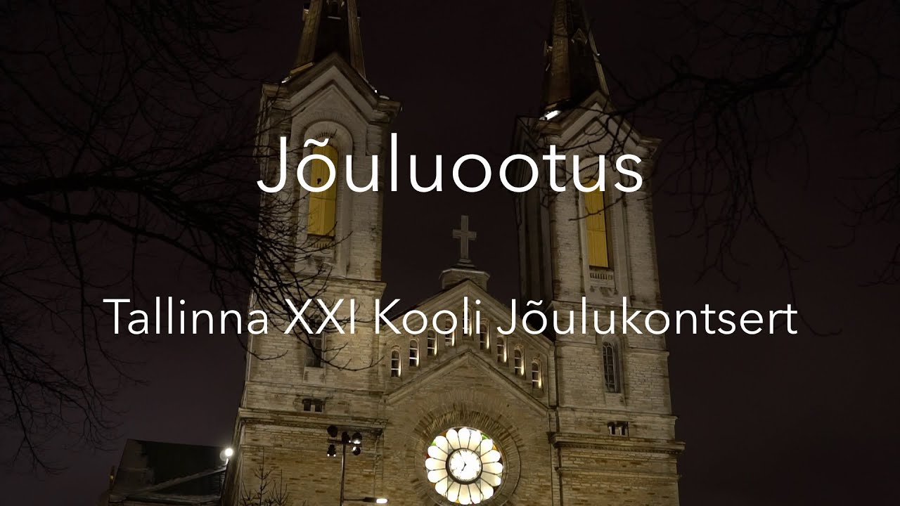 Tallinna XXI Kooli jõulukontsert Jõuluootus 2021