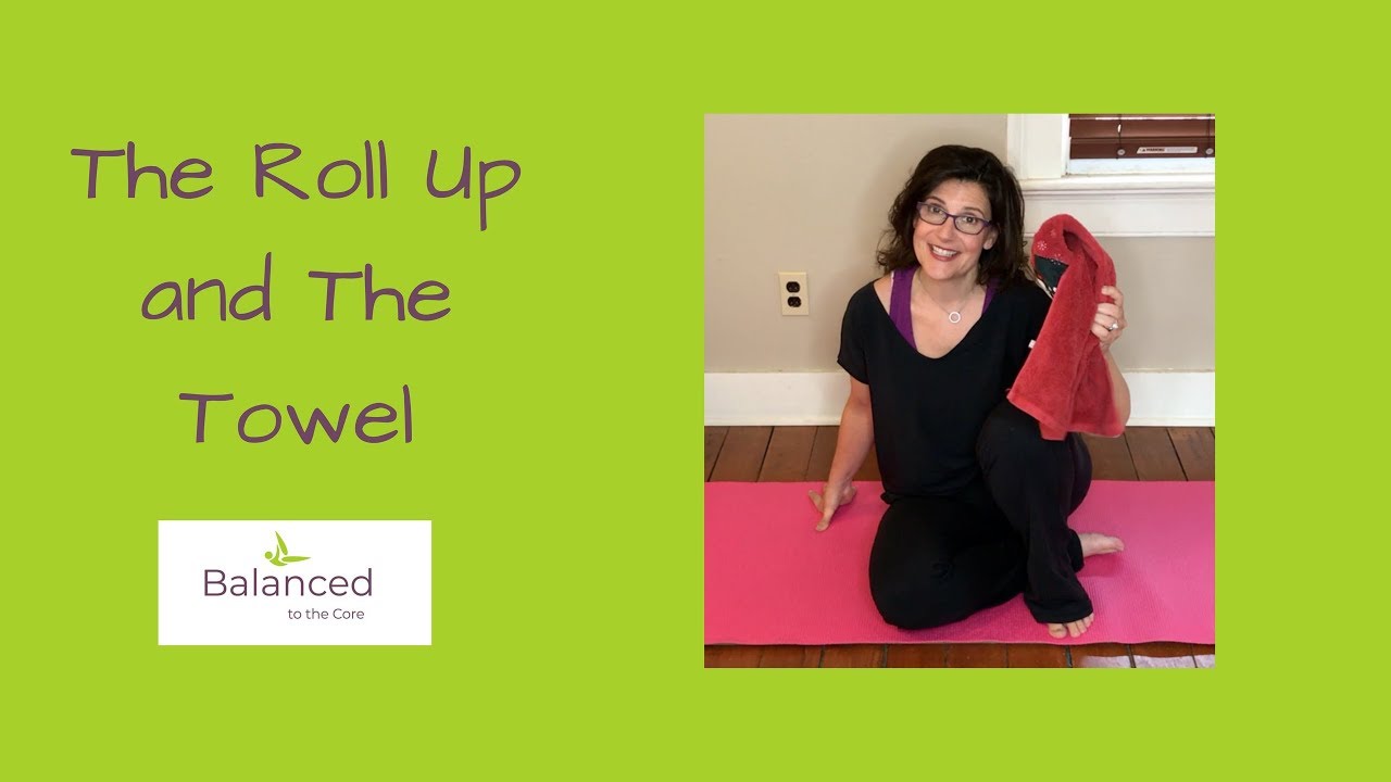 The Pilates Roll Up With Modifications Using a Towel