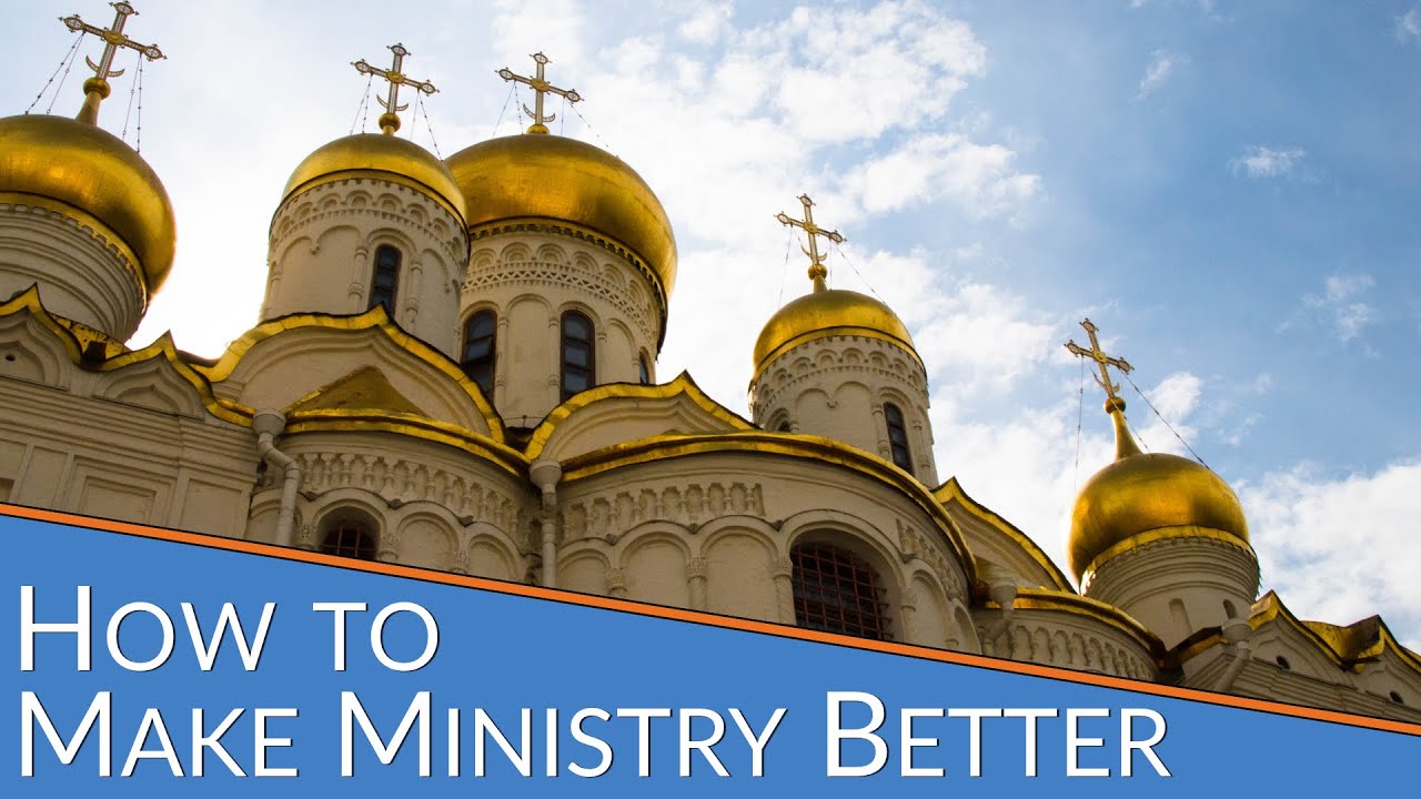 How to Make Ministry Better and More Christ-Centered