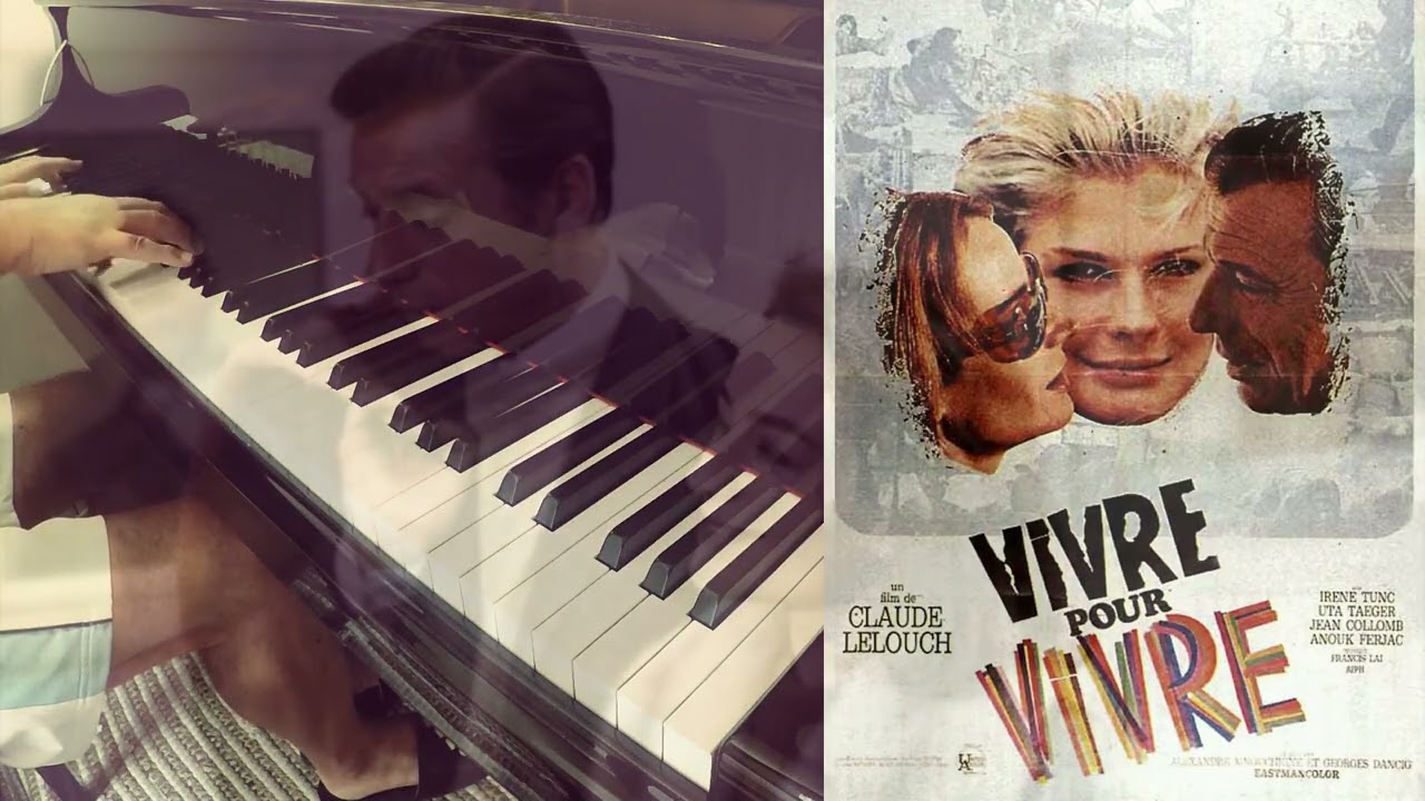 Francis Lai - Vivre pour Vivre (Live for Life) in 3 versions - Piano