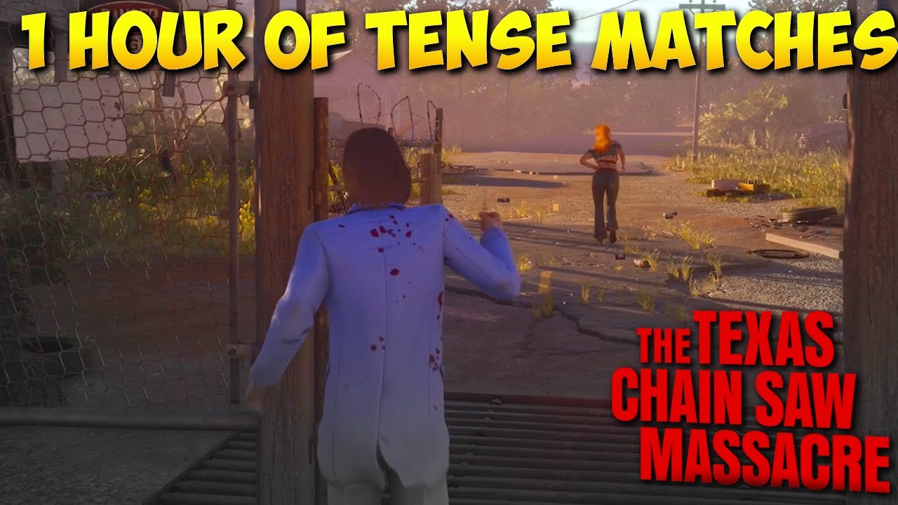 1 Hour Of Tense Matches In The Texas Chainsaw Massacre Game...