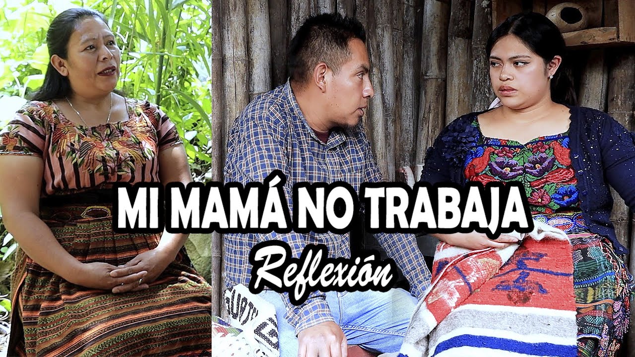 MI MÁMA NO TRABAJA Reflexión