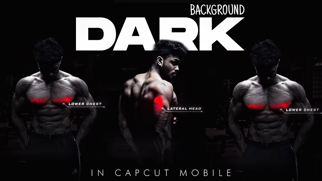 DARK Background in GYM Video🔥 | Capcut Mobile Tutorial | Editing Bro |