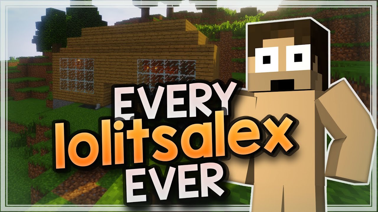 Minecraft: Every LOLITSALEX Video Ever!