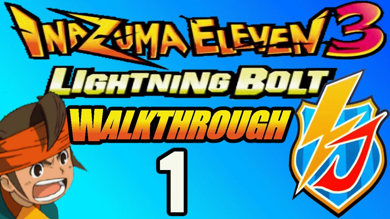 Inazuma Eleven 3 Lightning Bolt Walkthrough Part 1 - Birth of Inazuma National