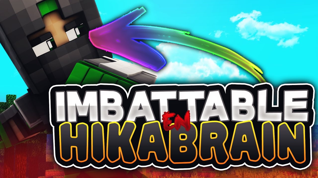 JE SUIS IMBATTABLE EN HIKABRAIN !