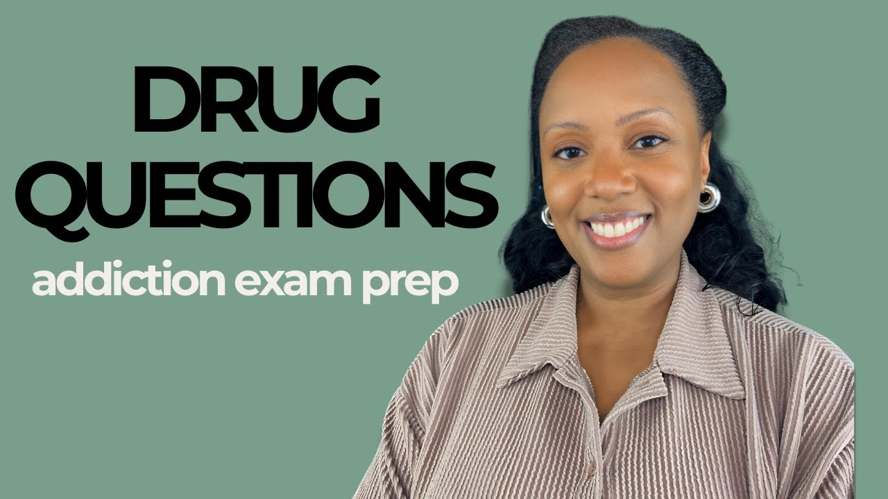 Addiction Counselor Exam Practice Questions: Drug Topics You MUST Know