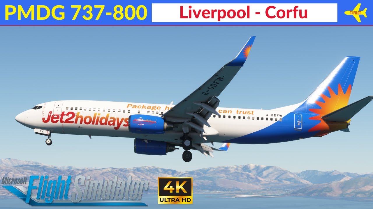 [MSFS] PMDG 737-800 Jet2Holidays | Liverpool to Corfu | VATSIM Full flight | 4K Ultra HD