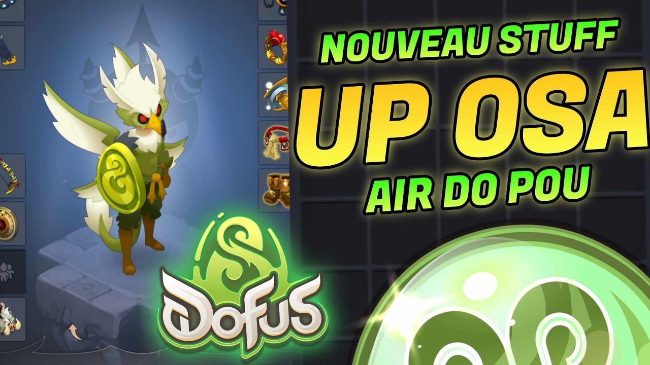 NOUVEAU UP OSA AIR DO POU SUR DOFUS 3.5 (1 INVO - 1000 ?!)