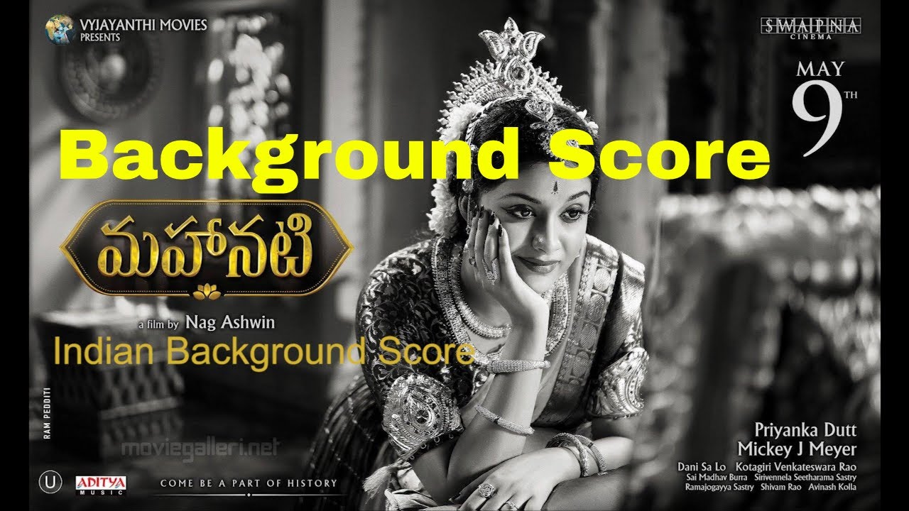 Mahanati (2018) | BGM | Good Quality | Mickey J. Mayer | Aswin | Aswani Dutt