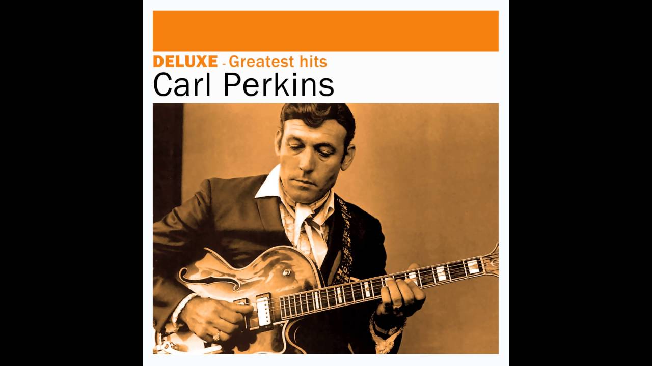 Carl Perkins - Honey Don’t