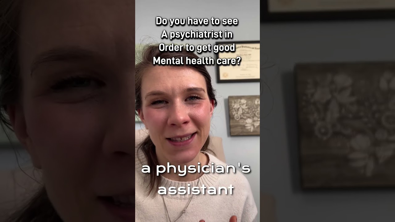 Do you have to see a psychiatrist to get good mental health care?