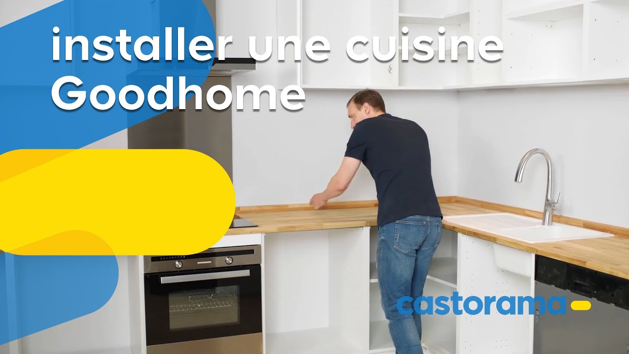 Comment installer une cuisine Goodhome - Castorama