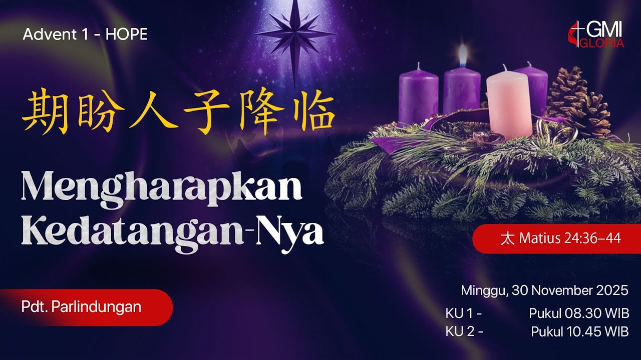 Ibadah Online 30 November 2025 | GMI Gloria -   Mengharapkan Kedatangan-Nya