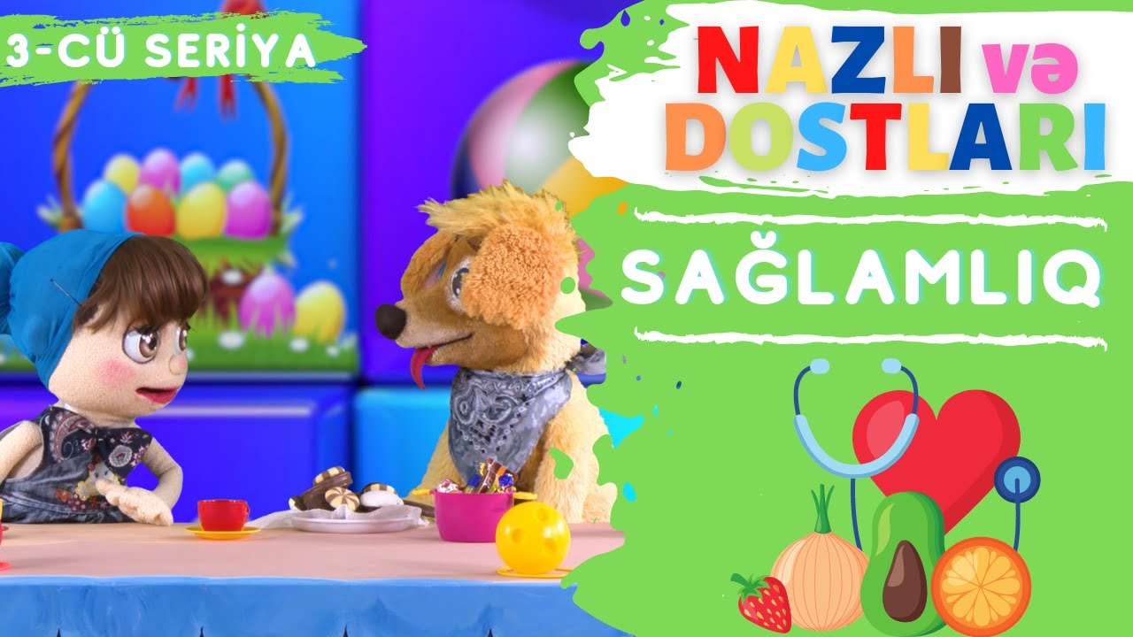 Nazlı və dostları | Sağlamlıq | 3-cü seriya